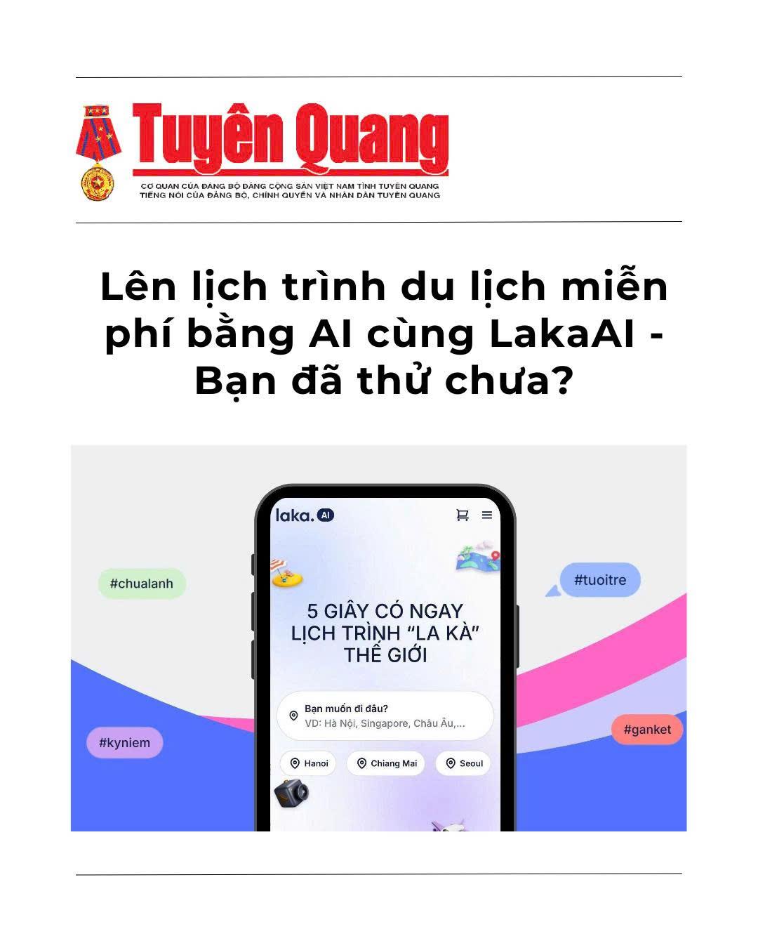 [Báo Tuyên Quang] Lên lịch trình du lịch miễn phí bằng AI cùng LakaAI - Bạn đã thử chưa?